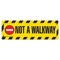 Signmission Not A Walkway 18in Non-Slip Floor Marker, 16" x 16", FD-R-16-99832 FD-R-16-99832